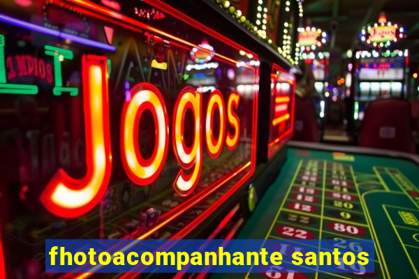 fhotoacompanhante santos